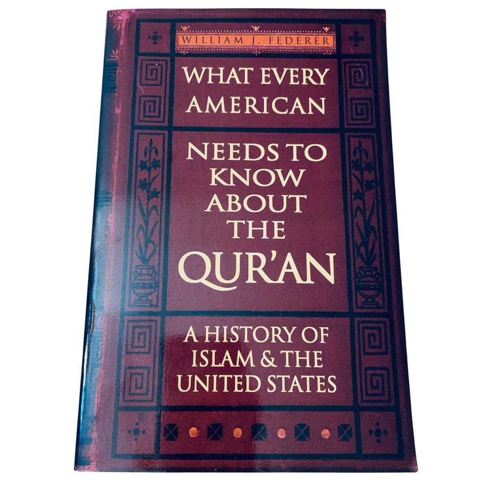 What Every American Needs to Know About the Quran William J Federer Paperback